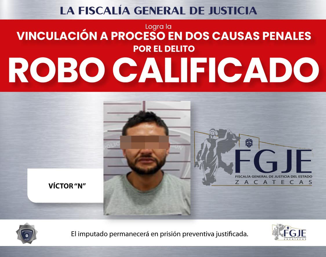 Vinculan a proceso en Zacatecas a Víctor, por el delito de robo ...